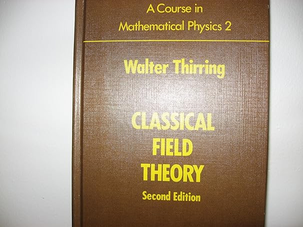 a course in mathematical physics volume 2 classical field theory 2nd edition walter thirring ,evans m harrell
