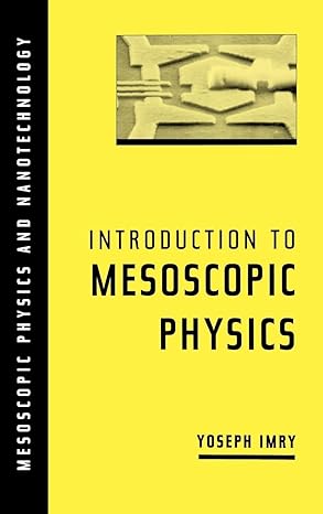 introduction to mesoscopic physics 1st edition joseph imry 0195101677, 978-0195101676