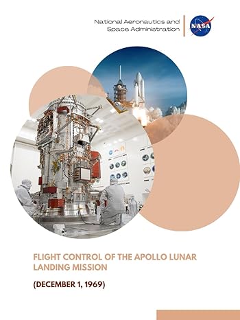flight control of the apollo lunar landing mission 1st edition nasa ,national aeronautics and space
