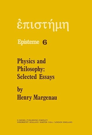 physics and philosophy selected essays 1st edition henry margenau 9027709017, 978-9027709011