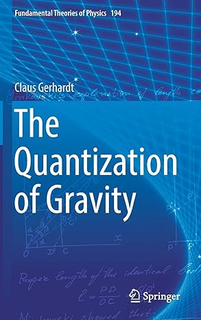 the quantization of gravity 1st edition claus gerhardt 3319773704, 978-3319773704