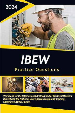 international brotherhood of electrical workers workbook hundreds of practice questions to help boost your