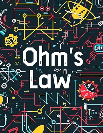 ohms law ohms law explained 100 worksheets for resistor circuit mastery 1st edition owen mitchell b0ct2m59p4,