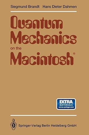 quantum mechanics on the macintosh with two program diskettes 1st edition siegmund brandt ,hans dieter dahmen