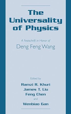 the universality of physics a festschrift in honor of deng feng wang 2001st edition ramzi r khuri ,james t