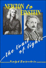 newton to einstein the trail of light an excursion to the wave particle duality and the special theory of