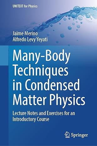 many body techniques in condensed matter physics lecture notes and exercises for an introductory course 1st