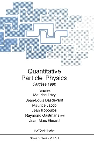 quantitative particle physics cargese 1992 1st edition maurice levy ,jean louis basdevant ,maurice jacob