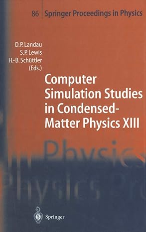 computer simulation studies in condensed matter physics xiii proceedings of the thirteenth workshop athens ga