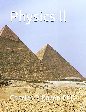 physics ll 1st edition charles r bacon phd b0cylhdd4k, 979-8882160950
