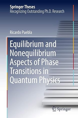 equilibrium and nonequilibrium aspects of phase transitions in quantum physics 1st edition ricardo puebla