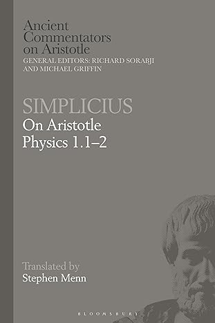 simplicius on aristotle physics 1 1 2 1st edition stephen menn 1350285684, 978-1350285682