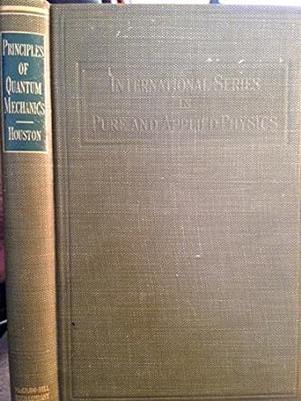 principles of quantum mechanics nonrelativistic wave mechanics with illustrative applications 1st edition w v