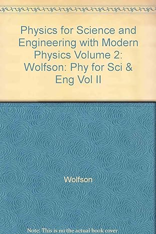 physics for scientists and engineers with modern physics 2e vol 2 2nd edition richard wolfson ,jay m