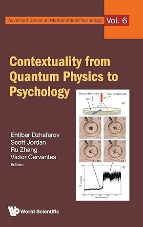 contextuality from quantum physics to psychology 1st edition ehtibar n dzhafarov ,j scott jordan ,ru zhang