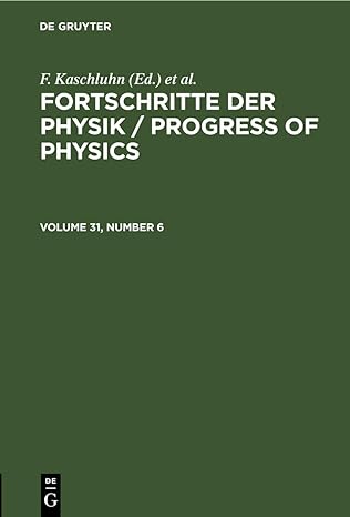 fortschritte der physik / progress of physics volume 31 number 6 1st edition f kaschluhn ,a losche ,r ritschl