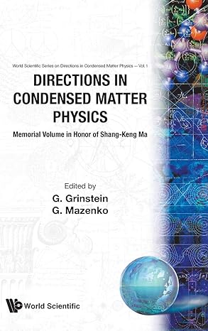 directions in condensed matter physics memorial volume in honor of shang keng ma 1st edition geoffrey