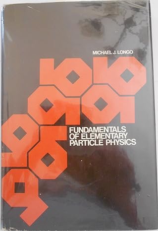 fundamentals of elementary particle physics 1st edition michael j longo 0070386897, 978-0070386891