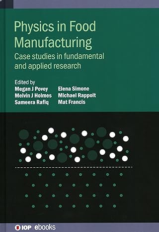 physics in food manufacturing case studies in fundamental and applied research 1st edition megan povey