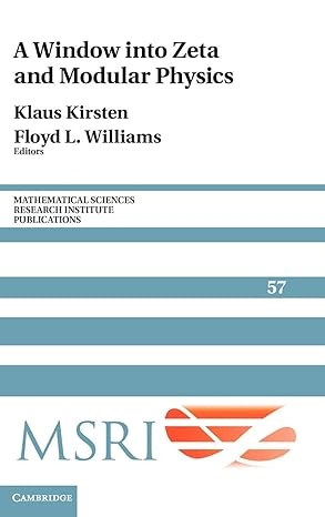 a window into zeta and modular physics 1st edition klaus kirsten ,floyd l williams 0521199301, 978-0521199308