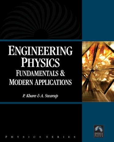 engineering physics fundamentals and modern applications 1st edition p khare ,a swarup 1934015261,