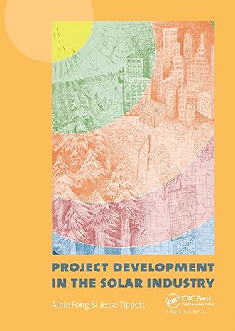 project development in the solar industry 1st edition albie fong ,jesse tippett 0367576619, 978-0367576615