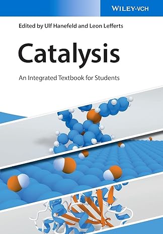 catalysis an integrated textbook for students 1st edition ulf hanefeld ,leon lefferts 3527341595,