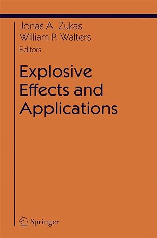 explosive effects and applications 1st edition jonas a zukas ,william walters 0387955585, 978-0387955582