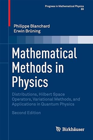 mathematical methods in physics distributions hilbert space operators variational methods and applications in