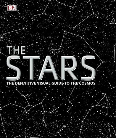 the stars the definitive visual guide to the cosmos 1st edition dk 1465453407, 978-1465453402