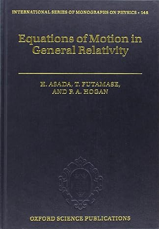 equations of motion in general relativity 1st edition hideki asada ,toshifumi futamase ,peter hogan