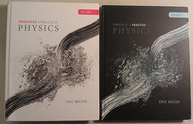 principles and practice of physics volume 1 1st edition eric mazur 0321961099, 978-0321961099