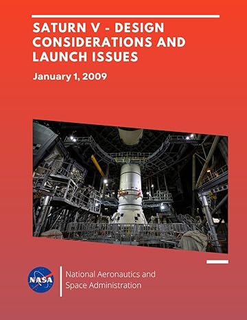 saturn v design considerations and launch issues january 1 2009 1st edition nasa ,national aeronautics and