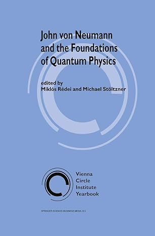 john von neumann and the foundations of quantum physics 2001st edition miklos redei ,michael stoltzner