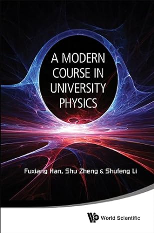 modern course in university physics a newtonian mechanics oscillations and waves electromagnetism 1st edition
