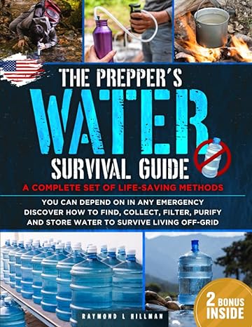 the preppers water survival guide a complete set of life saving methods you can depend on in any emergency