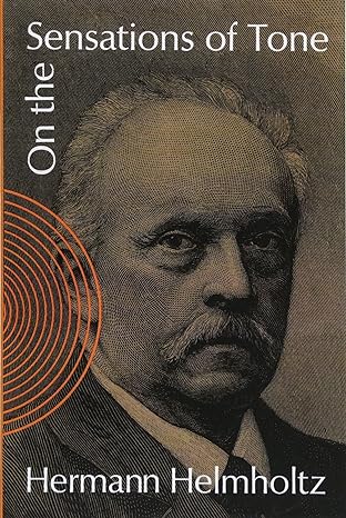 on the sensations of tone 2nd edition hermann helmholtz 0486607534, 978-0486607535