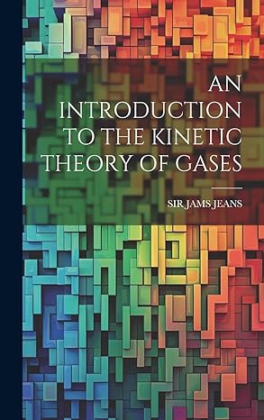 an introduction to the kinetic theory of gases 1st edition jams jeans 1019379448, 978-1019379448