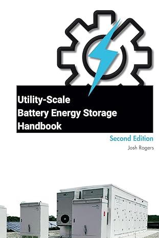 utility scale battery energy storage handbook 2nd edition josh rogers b0cvgwqg5p, 979-8878859219