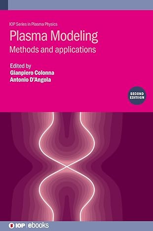 plasma modeling methods and applications 2nd edition gianpiero colonna ,antonio d'angola 0750335572,