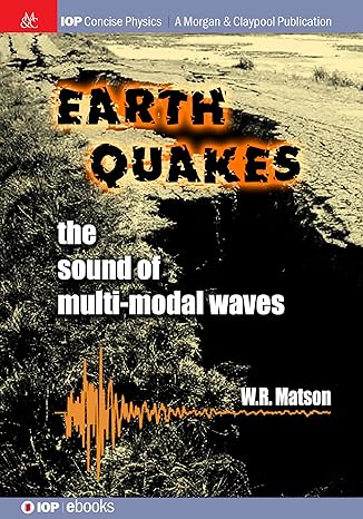 earthquakes the sound of multi modal waves 1st edition w r matson 164327841x, 978-1643278414