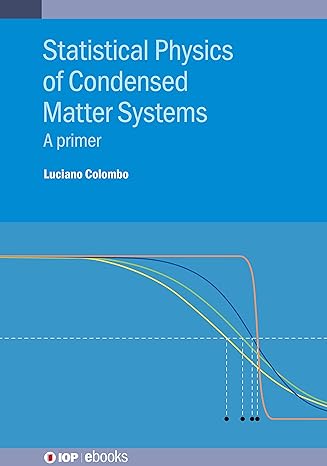 statistical physics of condensed matter systems a primer 1st edition luciano colombo 0750322667,
