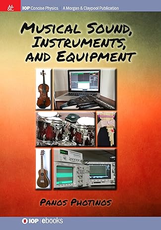 musical sound instruments and equipment 1st edition panos photinos 1643278215, 978-1643278216
