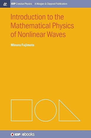 introduction to the mathematical physics of nonlinear waves 1st edition minoru fujimoto 1643279068,