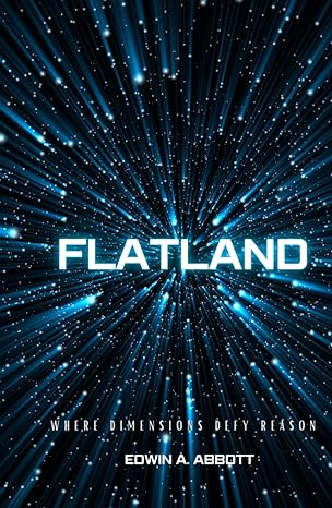 flatland a romance of many dimensions philosophical fiction books 1st edition edwin abbott abbott ,maya