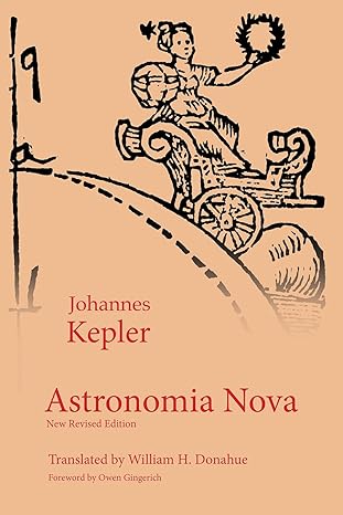 astronomia nova bilingual edition johannes kepler ,william donahue 1888009470, 978-1888009477