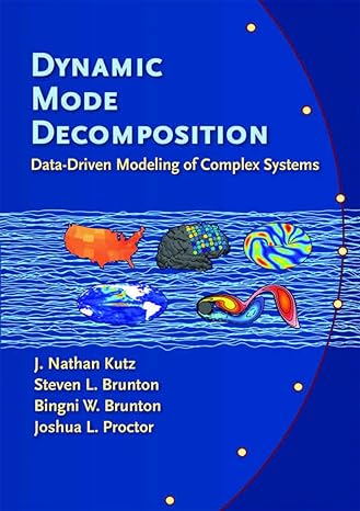 dynamic mode decomposition data driven modeling of complex systems 1st edition j nathan kutz ,steven l