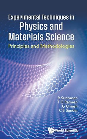 experimental techniques in physics and materials sciences principles and methodologies 1st edition r