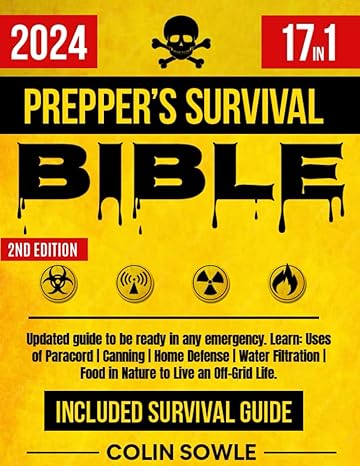 the preppers survival bible 17 in 1 updated guide to be ready in any emergency learn uses of paracord canning