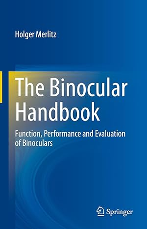 the binocular handbook function performance and evaluation of binoculars 2023rd edition holger merlitz